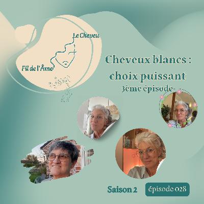 Cheveux blancs : choix puissant 3ème épisode