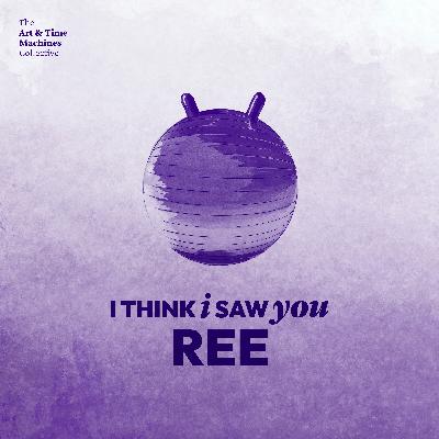 (06) I Think I Saw You, Ree