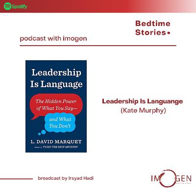 Bed Time Stories #4 Leadership Is Language - Kate Murphy