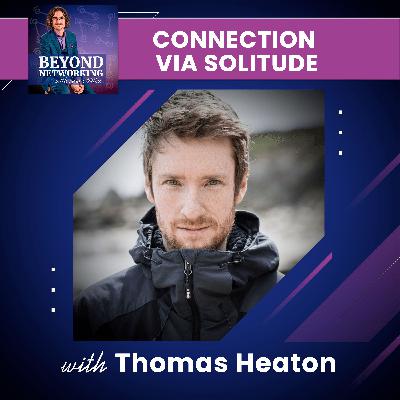 Connection via Solitude - Landscape Photography and YouTube Success with Thomas Heaton Connection via Solitude - Landscape Photography and YouTube Success with Thomas Heaton