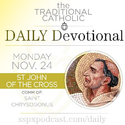 Nov 24 – S John of the Cross Nov 24 – S John of the Cross