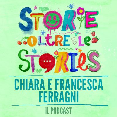 Chiara Ferragni e Francesca Ferragni: essere fragili è ok!