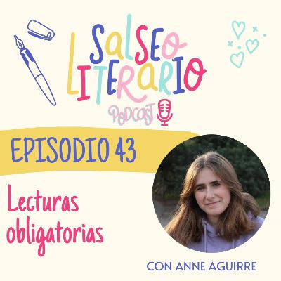 42. Lecturas obligatorias con Anne Aguirre 42. Lecturas obligatorias con Anne Aguirre