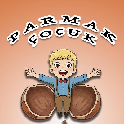 PARMAK ÇOCUK - Klasik Masallar / Çocuklar İçin Hikayeler