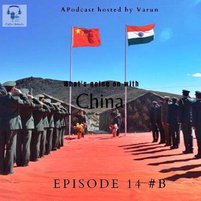 EP-14 #B - What's going on with China?