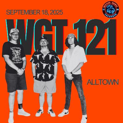 WGT #121 - AllTown