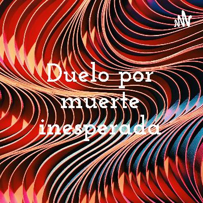 Duelo por Muerte Inesperada