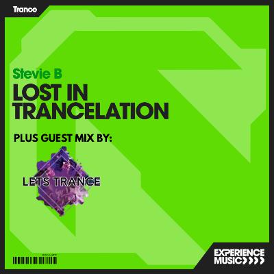 (Experience Trance) StevieB - Lost In Trancelation Ep 22 - January 2026 (Lets Trance Guest Mix) (Experience Trance) StevieB - Lost In Trancelation Ep 22 - January 2026 (Lets Trance Guest Mix)