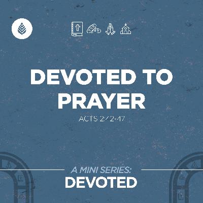 8-31-25 | Devoted to Prayer