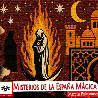 Misterios en Viernes 548: Misterios de la España mágica