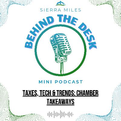 Taxes, Tech & Trends: Chamber Takeaways - August 21