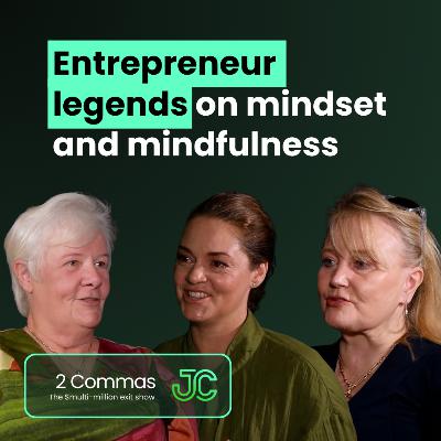 Entrepreneur legends on mindset and mindfulness Entrepreneur legends on mindset and mindfulness