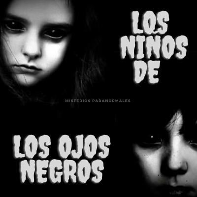 Los Niños de los Ojos Negros