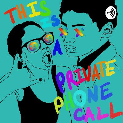 This is a Private Phone Call: Episode 1 Floyd v. Logan, Tinder, Daddy Issues, and Transphobia