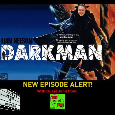 Darkman with guest John from The Pint: A Pop Culture Podcast