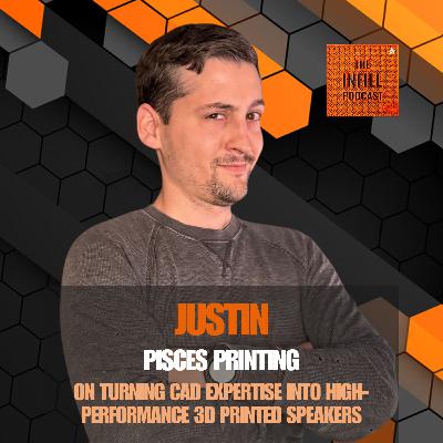 Ep. 75: Justin of Pisces Printing on Turning CAD Expertise into High-Performance 3D Printed Speakers Ep. 75: Justin of Pisces Printing on Turning CAD Expertise into High-Performance 3D Printed Speakers