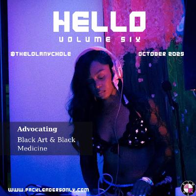 Hello Volume 6 w/ @thelolanychole ​