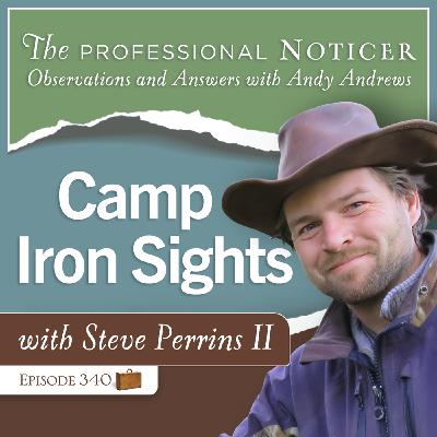 Camp Iron Sights with Steve Perrins II