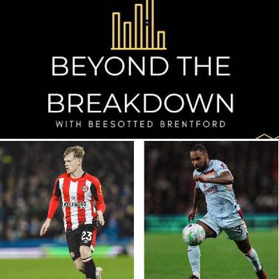 Rico v Lewis-Potter, Late Goals and Bees’ Europe Push | Beyond The Breakdown - Brentford Stats And Tactics