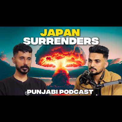 #67 - The Fall of Japan: End of the War