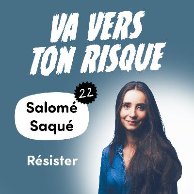 Salomé Saqué - Résister
