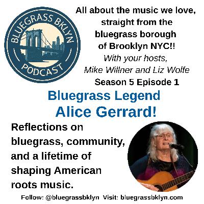 S5E1 Bluegrass Legend Alice Gerrard! S5E1 Bluegrass Legend Alice Gerrard!