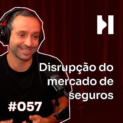 #057 Mauro Dancona, 180º Seguros, mudando o consumo e a interação com as seguradas #057 Mauro Dancona, 180º Seguros, mudando o consumo e a interação com as seguradas