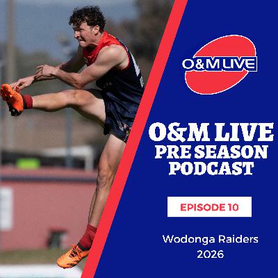Pre Season Podcast 2026 - Episode 10 - Wodonga Raiders