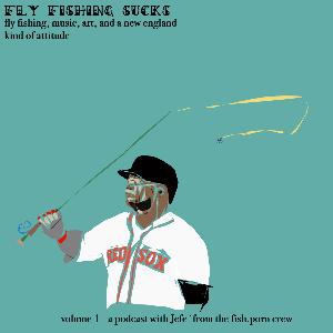Fly Fishing Sucks Vol. 1