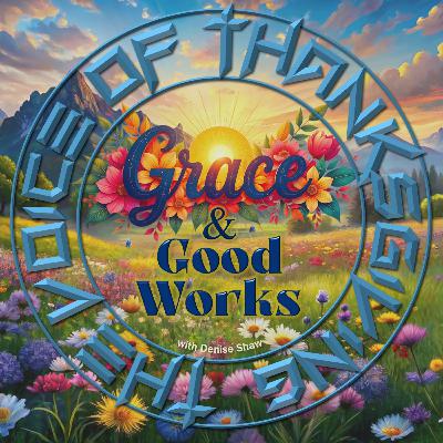 Grace & Good Works
