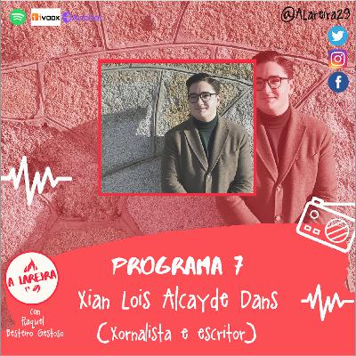 A Lareira #7 "RAG e Divulgación da cultura galega" con Xian Lois Alcayde Dans