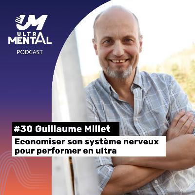#30 Guillaume Millet - Economiser son système nerveux pour performer