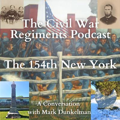 The 154th New York, A Conversation with Mark Dunkelman