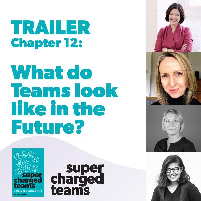 12: What Do Teams Look Like In The Future? - Trailer