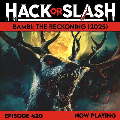 420: Bambi: The Reckoning (2025)