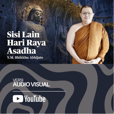 ASADHA / ASALHA | BHANTE ABHIJATO