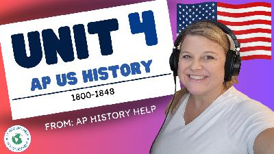 AP US History Unit 4: 1800–1848 | AP History Help