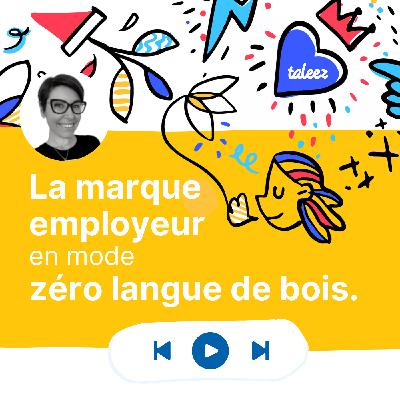 La marque employeur en mode zéro langue de bois
