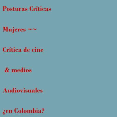 CINEMBARGO: Posturas Críticas