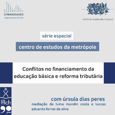 #137 - Conflitos no financiamento da educação básica e reforma tributária