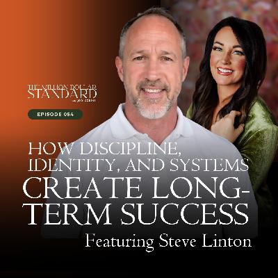 054 - How Discipline, Identity, and Systems Create Long-Term Success