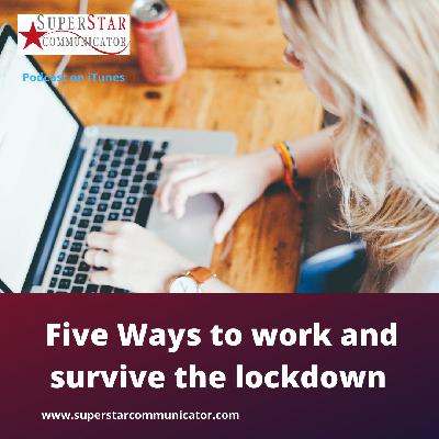 5 tips for working remotely in lockdown 5 tips for working remotely in lockdown