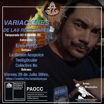Variaciones de las Realidades - Podcast 28 junto a Ervo Perez