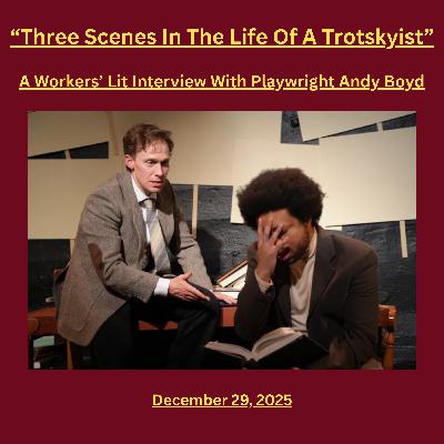 Three Scenes in the Life of a Trotskyist, w/ Andy Boyd