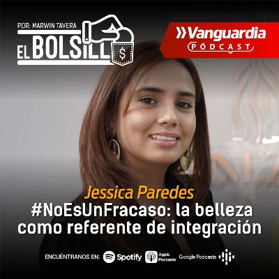 #NoEsUnFracaso | Episodio 03: la belleza como referente de integración