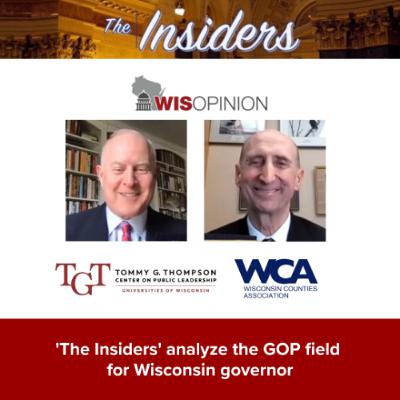 WisOpinion: 'The Insiders' assess the GOP field for Wisconsin governor WisOpinion: 'The Insiders' assess the GOP field for Wisconsin governor