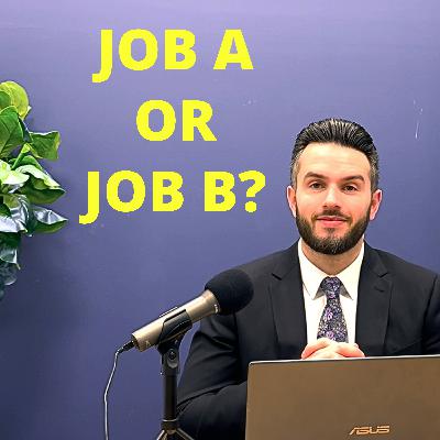 Job A or Job B?