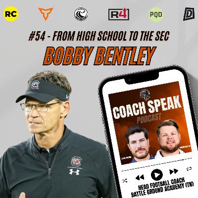 #54 - From High School to SEC with Bobby Bentley #54 - From High School to SEC with Bobby Bentley