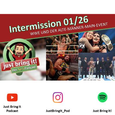 #556: Intermission 01/26: WWE und der Alte-Männer-Main-Event #556: Intermission 01/26: WWE und der Alte-Männer-Main-Event