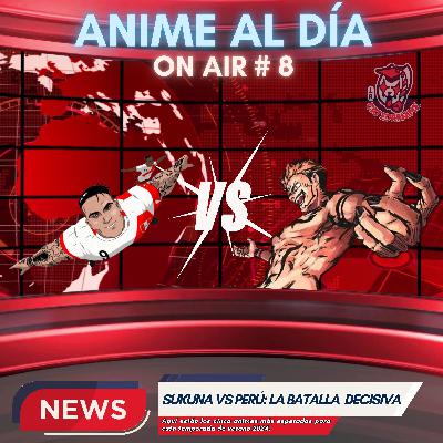 Anime al día #8: Sukuna vs Perú- La batalla decisiva.